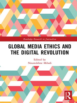 cover image of Global Media Ethics and the Digital Revolution